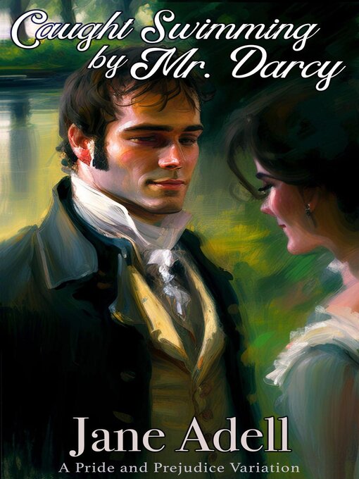 Title details for Caught Swimming by Mr. Darcy by Jane Adell - Available